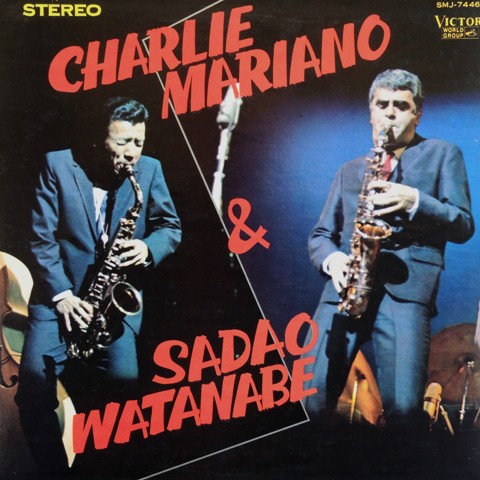 Charlie Mariano & Sadao Watanabe封面