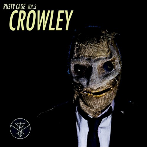 Rusty Cage, Vol. 3: Crowley封面