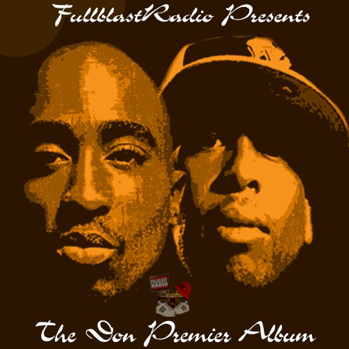 Fullblast Radio presents... The Don Premier Album封面