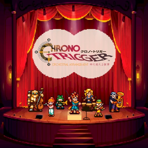 CHRONO TRIGGER Orchestral Arrangement 時を超える旋律封面