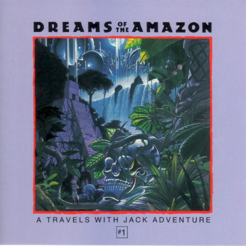 Dreams of the Amazon: A Travels With Jack Adventure封面