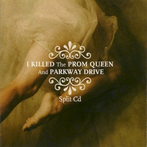 I Killed the Prom Queen and Parkway Drive: Split CD封面