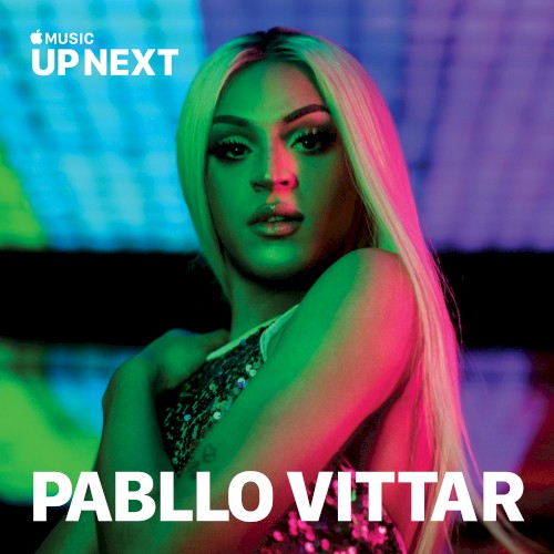 Up Next Session: Pabllo Vittar封面