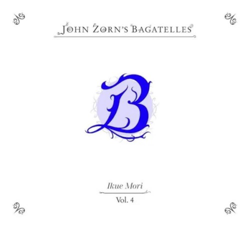 John Zorn's Bagatelles Vol. 4封面