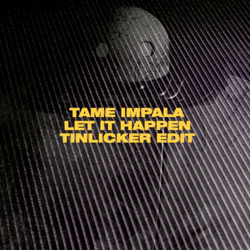 Let It Happen (Tinlicker edit)封面