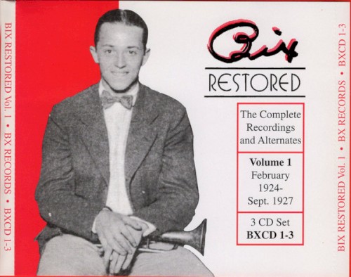 Bix Restored: The Complete Recordings and Alternates, Volume 1: February 1924 – Sept. 1927封面