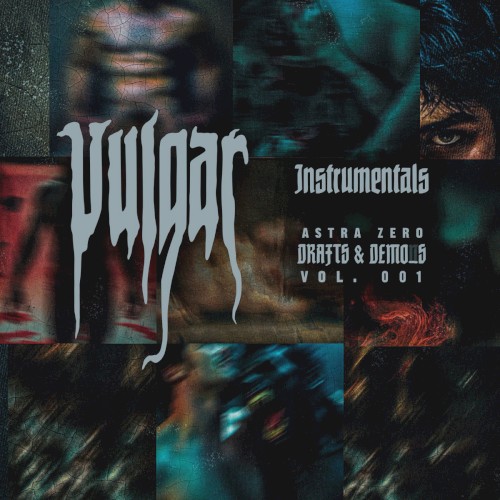 Drafts & Demo_s. Vol.001 : VULGAR (INSTRUMENTALS)封面