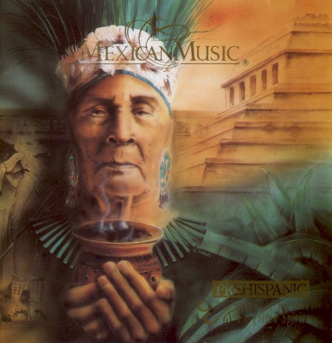 Prehispanic: Music for the Forgotten Spirits封面