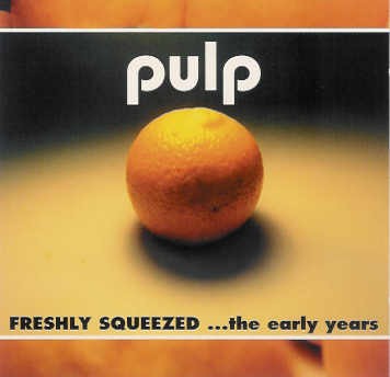 Freshly Squeezed …The Early Years封面