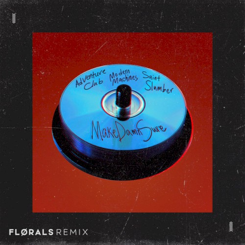 MakeDamnSure (FLØRALS Remix)封面