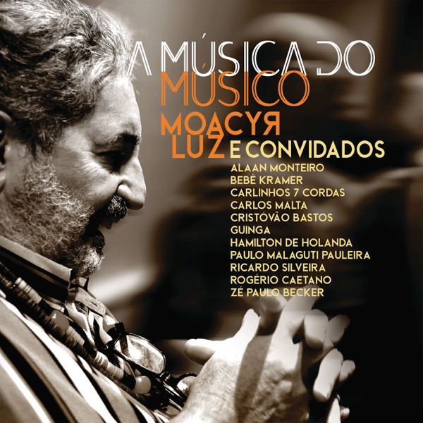 A Música do Músico - Moacyr Luz e Convidados封面
