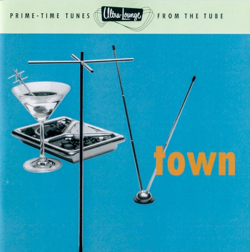 Ultra-Lounge, Volume 13: TV Town封面