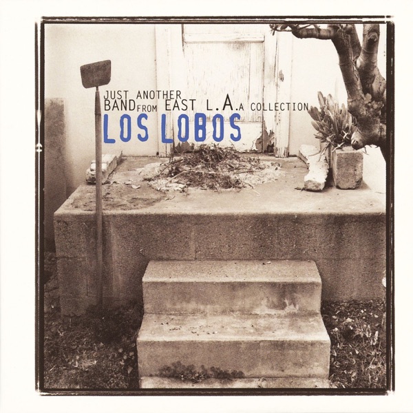 Just Another Band From East L.A.: A Collection封面