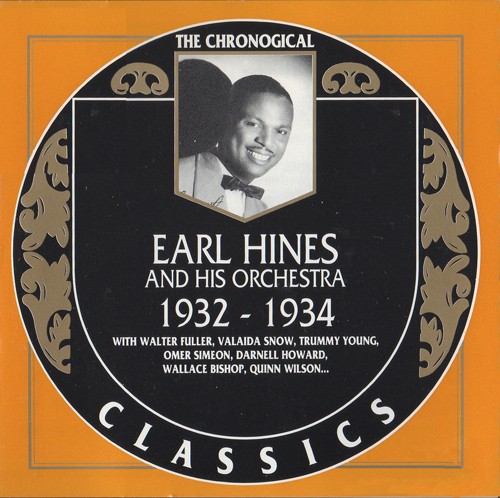 The Chronological Classics: Earl Hines and His Orchestra 1932–1934封面