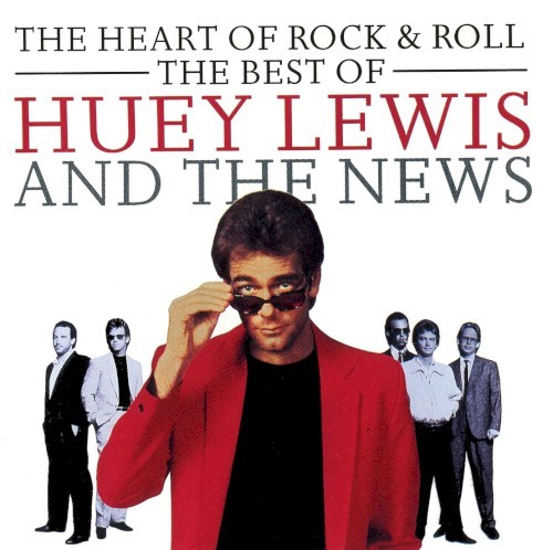 The Heart of Rock & Roll: The Best of Huey Lewis and the News封面