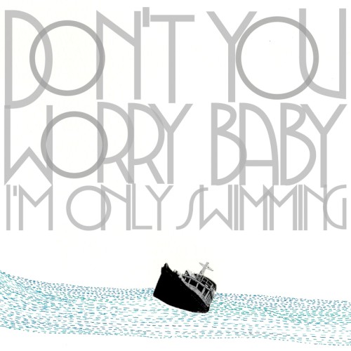 Don't You Worry Baby (I'm Only Swimming)封面