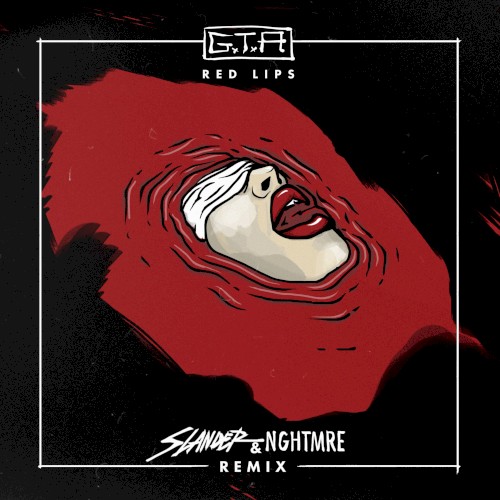 Red Lips (Slander & NGHTMRE remix)封面