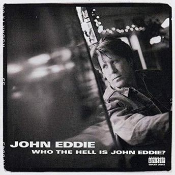 Who the Hell Is John Eddie?封面