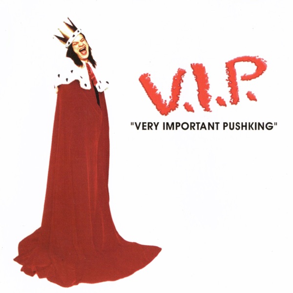 V.I.P. "Very Important Pushking"封面