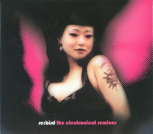 Re:Bird the Electronicat Remixes封面