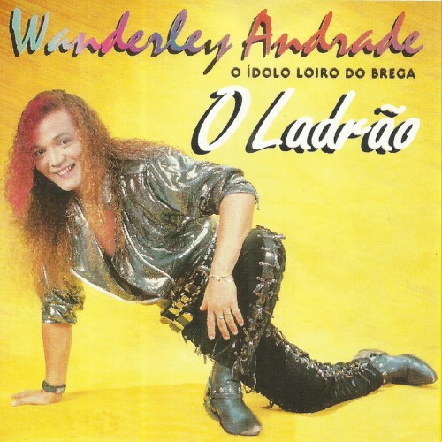 O Ladrão - O Ídolo Loiro Do Brega封面