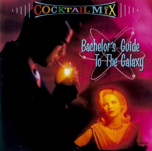 Cocktail Mix, Volume 1: Bachelor's Guide to the Galaxy封面