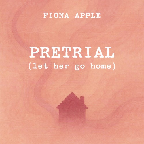 Pretrial (Let Her Go Home)封面