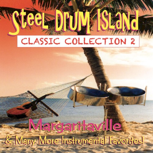 Steel Drum Island Classic Collection, Vol. 2封面