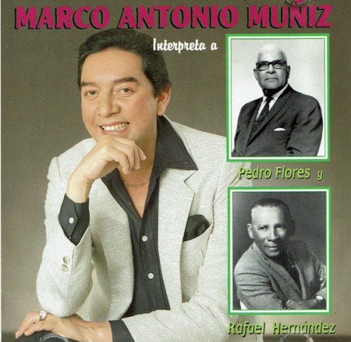 Marco Antonio Muñiz interpreta a Pedro Flores y Rafael Hernández封面