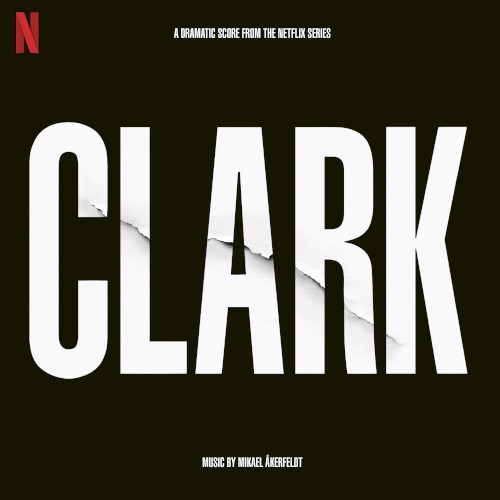 Clark (A Dramatic Score From the Netflix Series)封面