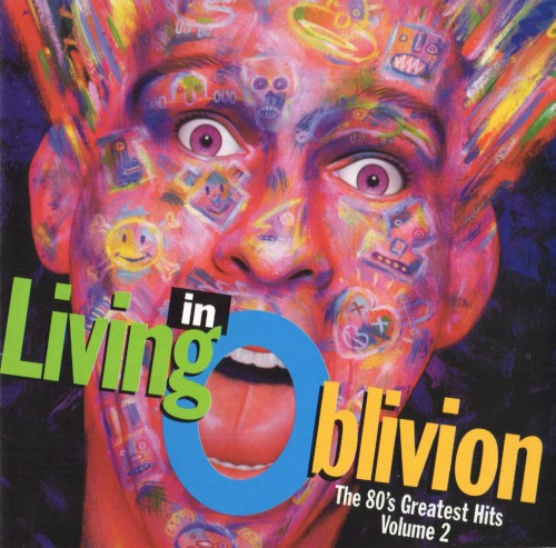 Living in Oblivion: The 80’s Greatest Hits, Volume 2封面