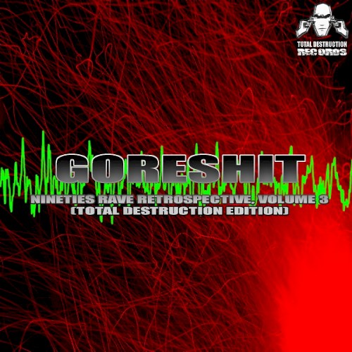Nineties Rave Retrospective, Volume 3 (Total Destruction Edition)封面