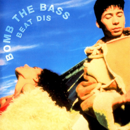 Beat Dis: The Very Best of Bomb the Bass封面