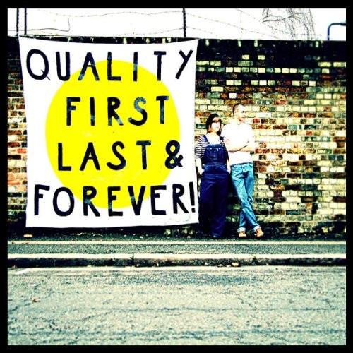 Quality First, Last & Forever!封面