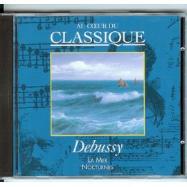 Au cœur du classique 53: Debussy - La Mer / Nocturnes封面