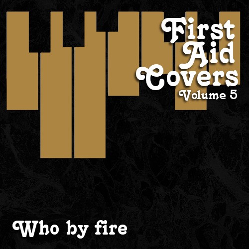 First Aid Covers: Volume 5 (Who By Fire)封面