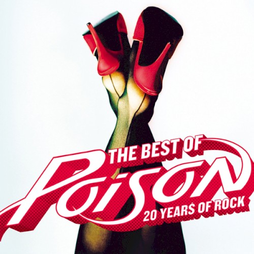 The Best of Poison: 20 Years of Rock封面