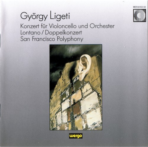 Konzert für Violoncello und Orchester / Lontano / Doppelkonzert / San Francisco Polyphony封面