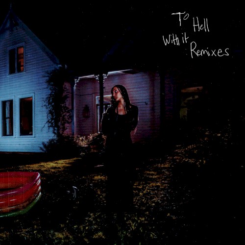 to hell with it (remixes)封面