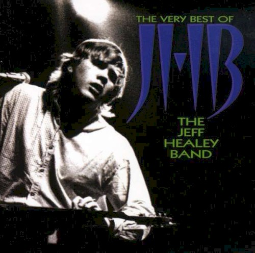 The Very Best of The Jeff Healey Band封面