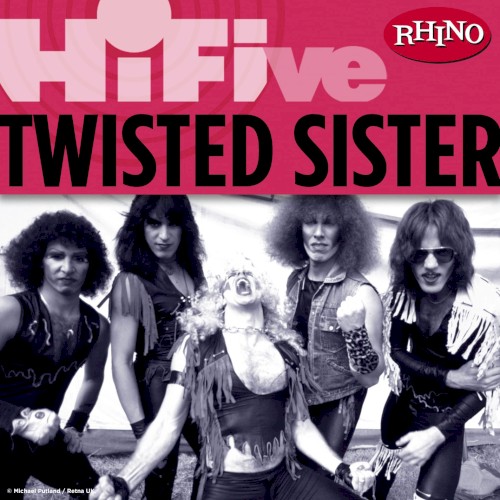 Rhino Hi‐Five: Twisted Sister封面