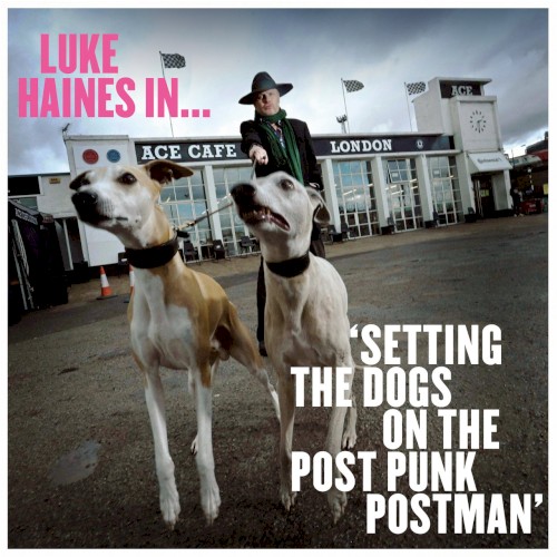 Setting the Dogs on the Post Punk Postman封面