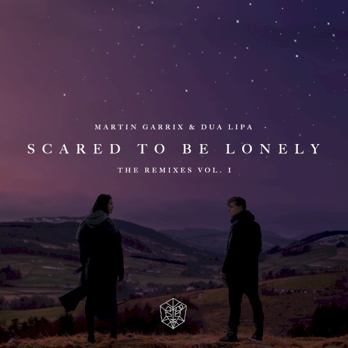 Scared to Be Lonely (remixes, Vol. 1)封面