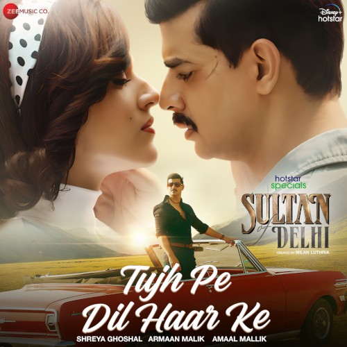 Tujh Pe Dil Haar Ke (From “Sultan of Delhi”)封面