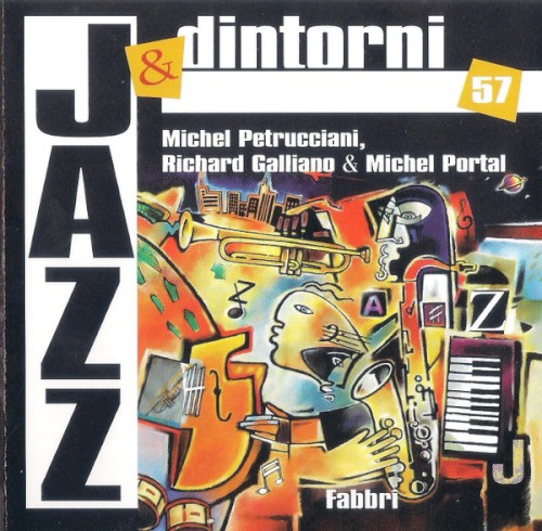 Michel Petrucciani, Richard Galliano & Michel Portal封面