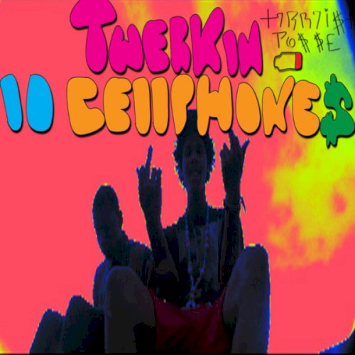 Twerkn 10 Cellph0ne$封面