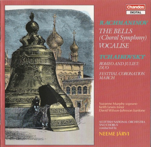 Rachmaninov: The Bells (Choral Symphony) / Vocalise / Tchaikovsky: Romeo and Juliet Duo / Festival Coronation March封面
