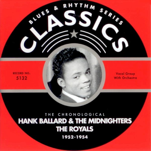 Blues & Rhythm Series: The Chronological Hank Ballard & the Midnighters / The Royals 1952–1954封面