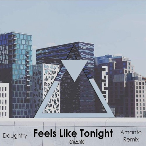 Feels Like Tonight (Amanto remix)封面