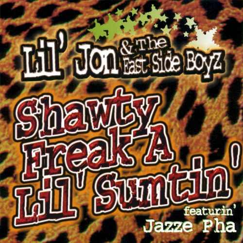 Shawty Freak a Lil’ Sumtin’封面